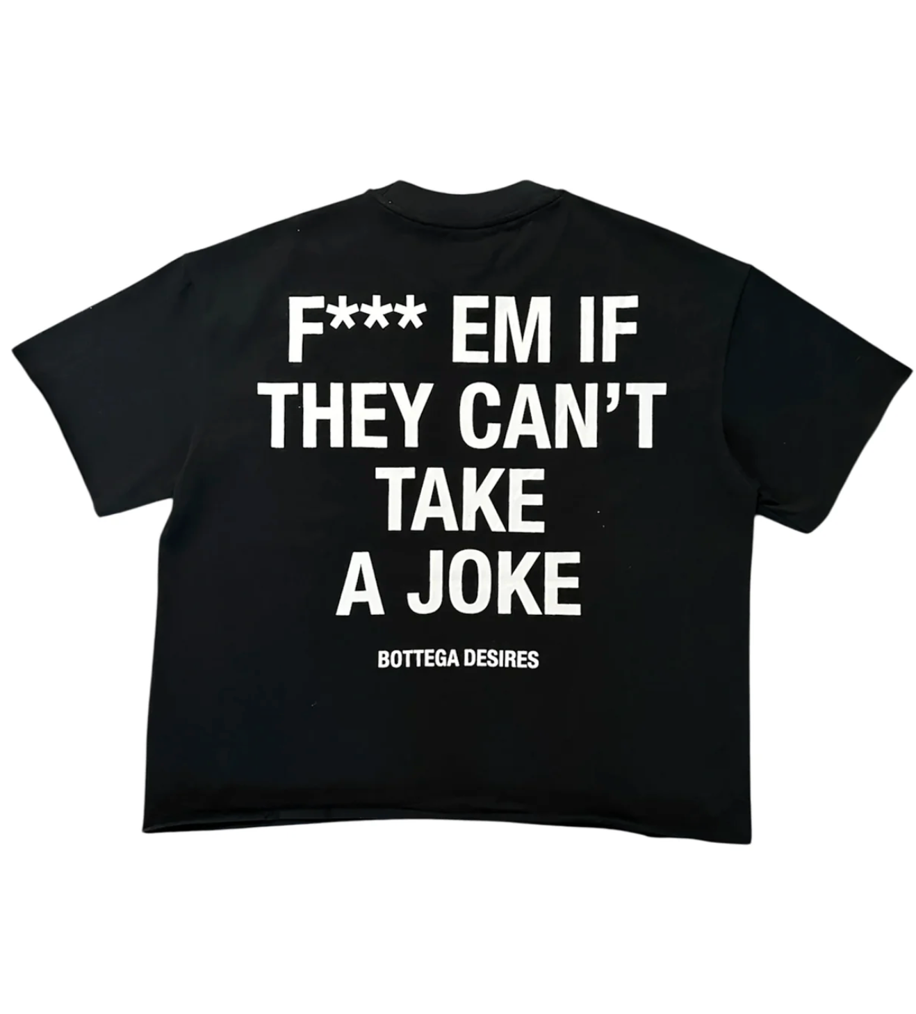 Bottega Desires F*** Em Tee